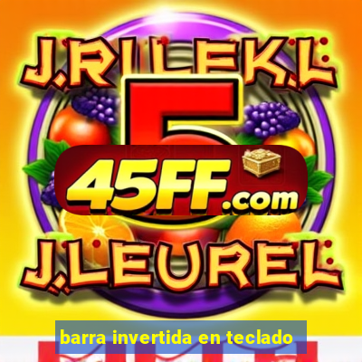 barra invertida en teclado